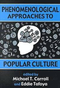 bokomslag Phenomenological Approaches to Popular Culture