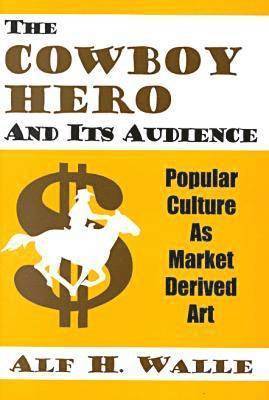 The Cowboy Hero and Its Audience 1