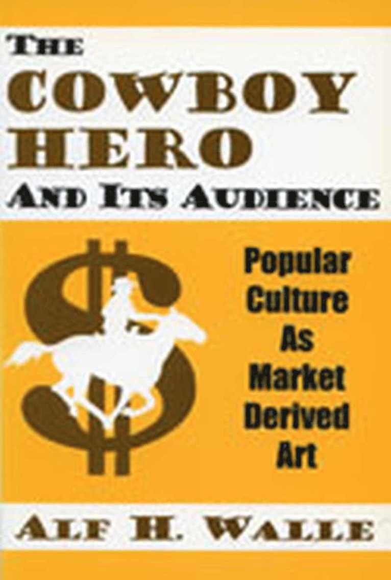 The Cowboy Hero and Its Audience 1