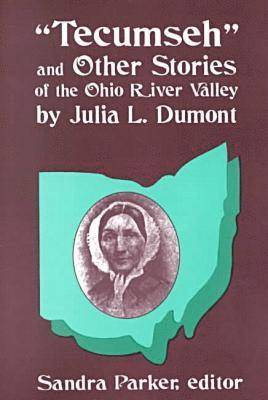 Tecumseh and Other Stories of the Ohio River Valley 1
