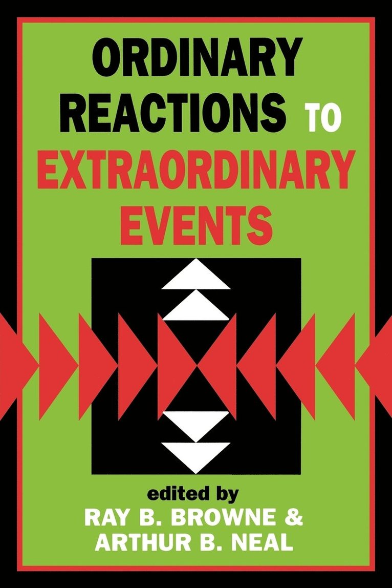 Ordinary Reactions to Extraordinary Events 1