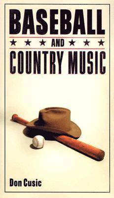 Don Cusic - Baseball and Country Music, Häftad