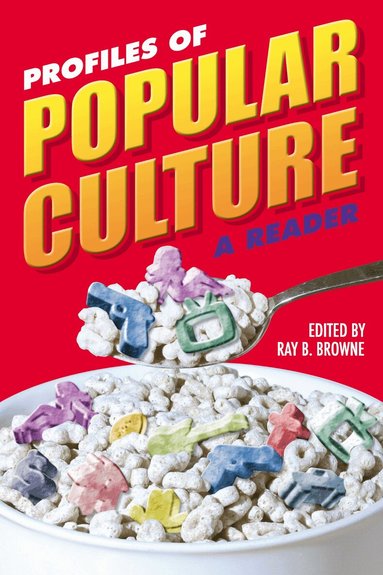 Ray Browne - Profiles of Popular Culture, Häftad