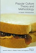 Harold E. Hinds, Marilyn F. Motz, Angela M.S. Nelson - Popular Culture Theory and Methodology, Häftad
