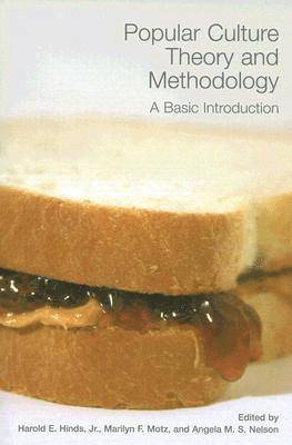 Popular Culture Theory and Methodology 1