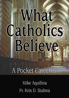 bokomslag What Catholics Believe