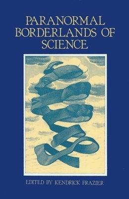 bokomslag Paranormal Borderlands of Science: Best of Skeptical Inquirer