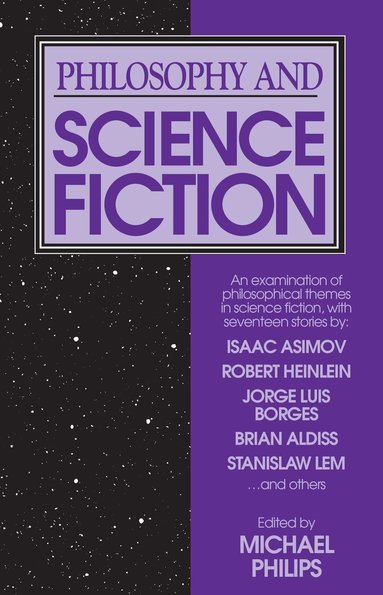 Michael Phillips - Philosophy and Science Fiction, Häftad