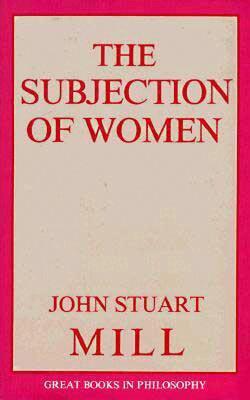 John Stuart Mill - Subjection of Women, Häftad