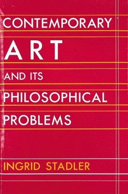 bokomslag Contemporary Art and Its Philosophical Problems