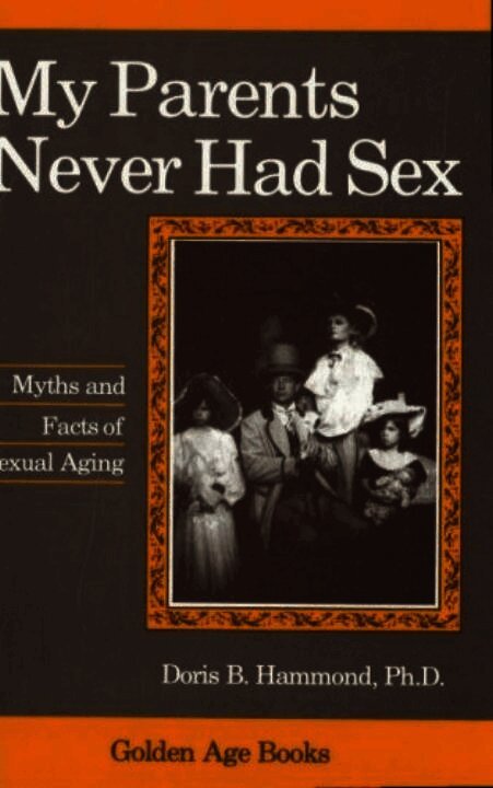 Doris B. Hammond, Doris B Hammond - My Parents Never Had Sex, Inbunden