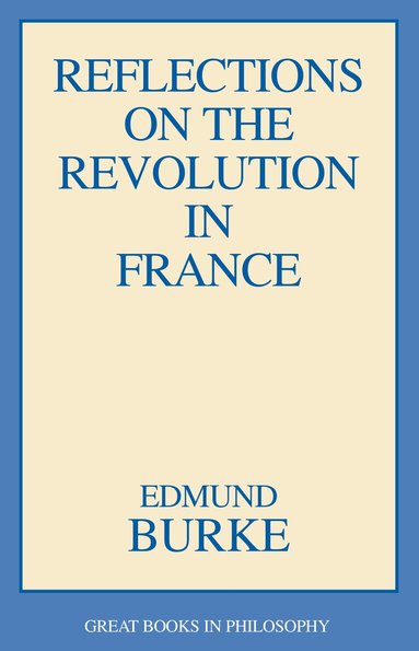 Edmund Burke - Reflections on the Revolution in France, Häftad