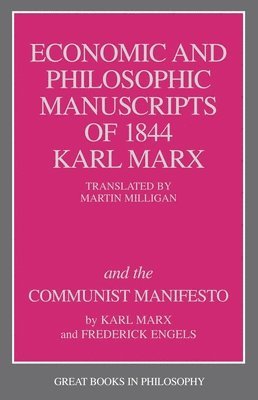 bokomslag The Economic and Philosophic Manuscripts of 1844 and the Communist Manifesto