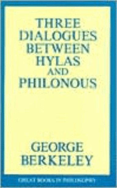 George Berkeley - Three Dialogues Between Hylas and Philonous, Häftad