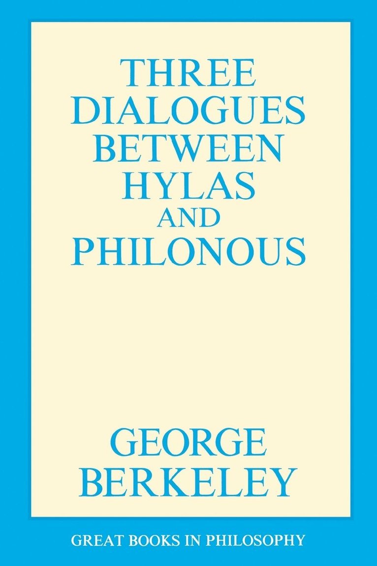 Three Dialogues Between Hylas and Philonous 1