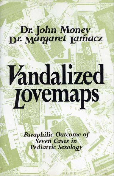 John Money - Vandalized Lovemaps, Inbunden