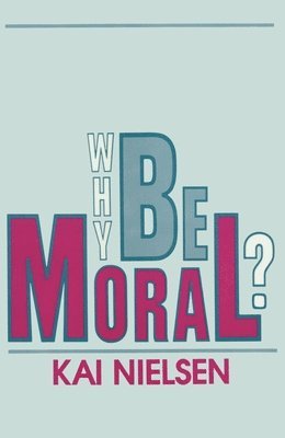 Why be Moral? 1