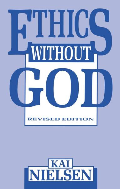 Kai Nielsen - Ethics Without God, Häftad