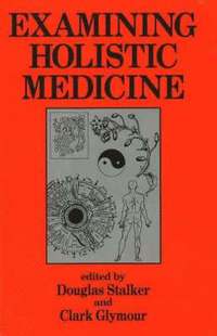 bokomslag Examining Holistic Medicine