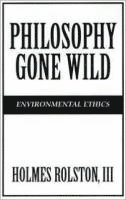 bokomslag Philosophy Gone Wild: Environmental Ethics