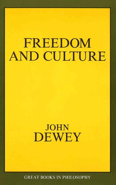 John Dewey - Freedom and Culture, Häftad
