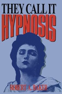 bokomslag They Call It Hypnosis