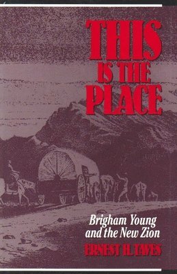 Ernest H. Taves, Ernest H Taves - This Is the Place, Inbunden