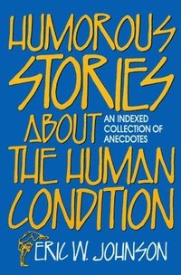 bokomslag Humorous Stories about the Human Condition