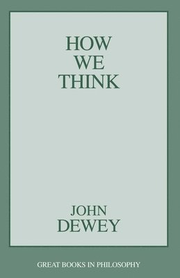 John Dewey - How We Think, Häftad