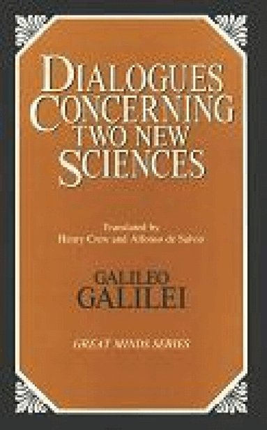 Galileo Galilei - Dialogues Concerning Two New Sciences, Häftad