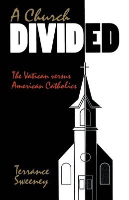 Terrance A. Sweeney, Terrance A Sweeney - Church Divided, Inbunden