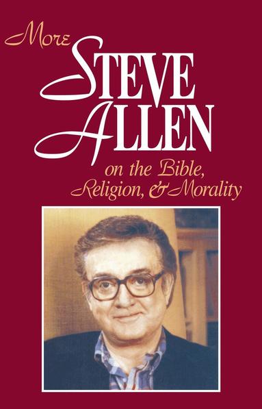 Steve Allen - More Steve Allen on the Bible, Religion and Morality, Inbunden