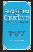 bokomslag Agnosticism and Christianity and Other Essays