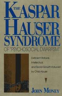 bokomslag Kaspar Hauser Syndrome of 'Psychosocial Dwarfism'