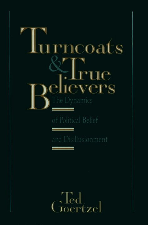 Ted Goetzel - Turncoats and True Believers, Inbunden