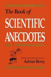 bokomslag The Book of Scientific Anecdotes