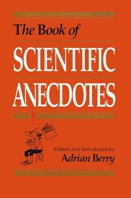 Adrian Berry - Book of Scientific Anecdotes, Inbunden