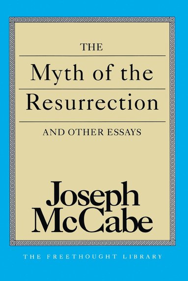 bokomslag Myth of the Resurrection and Other Essays