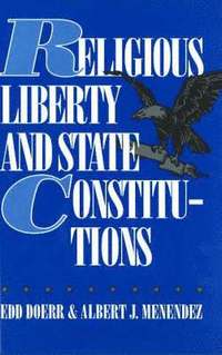 bokomslag Religious Liberty and State Constitutions