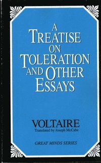 bokomslag A Treatise on Toleration and Other Essays