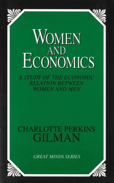Charlotte Perkins Gilman - Women and Economics, Häftad