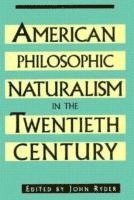 bokomslag American Philosophic Naturalism in the Twentieth Century