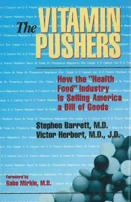 Stephan J. Barrett, Stephan J Barrett - The Vitamin Pushers, Inbunden