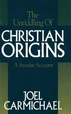 The Unriddling of Christian Origins 1