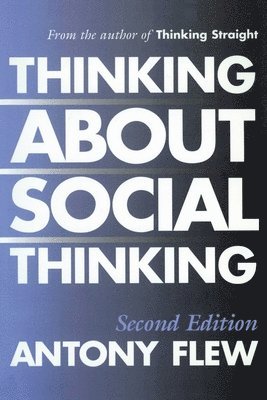 Antony G. Flew, Antony G Flew - Thinking about Social Thinking, Häftad