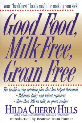 Good Food, Milk Free, Grain Free 1