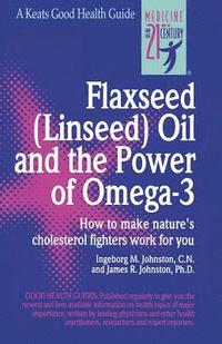 bokomslag Flaxseed (Linseed) Oil and the Power of Omega-3