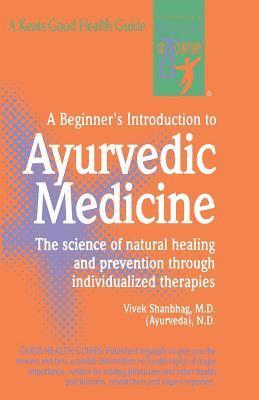 A Beginner's Introduction to Ayurvedic Medicine 1