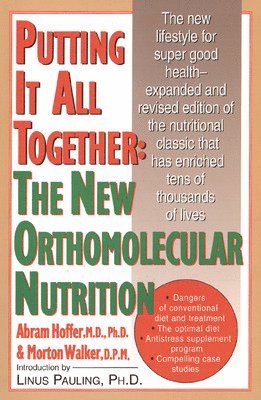 Abram Hoffer, A. Hoffer, Hoffer Abram - Putting It All Together: The New Orthomolecular Nutrition, Häftad
