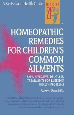 bokomslag Homeopathic Remedies for 100 Children's Common Ailments